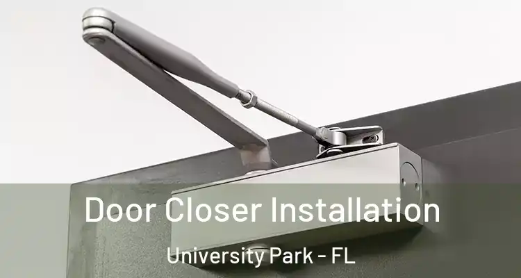 Door Closer Installation University Park - FL