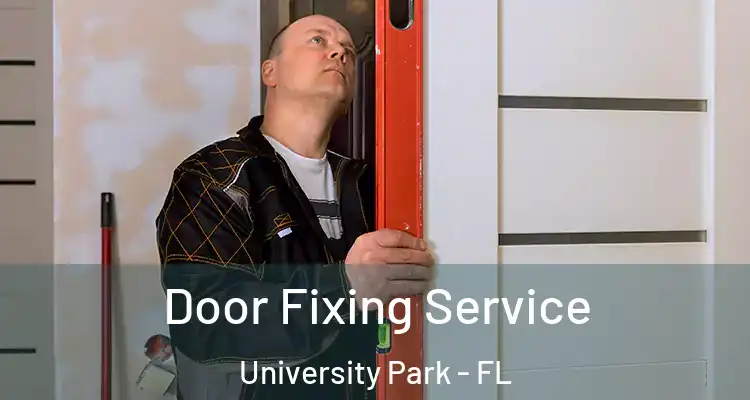 Door Fixing Service University Park - FL