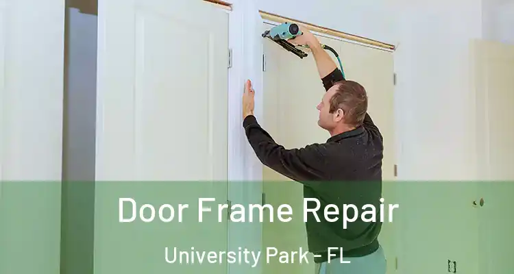 Door Frame Repair University Park - FL