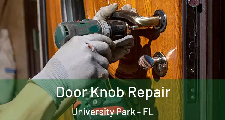 Door Knob Repair University Park - FL