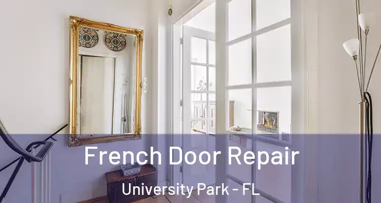 French Door Repair University Park - FL