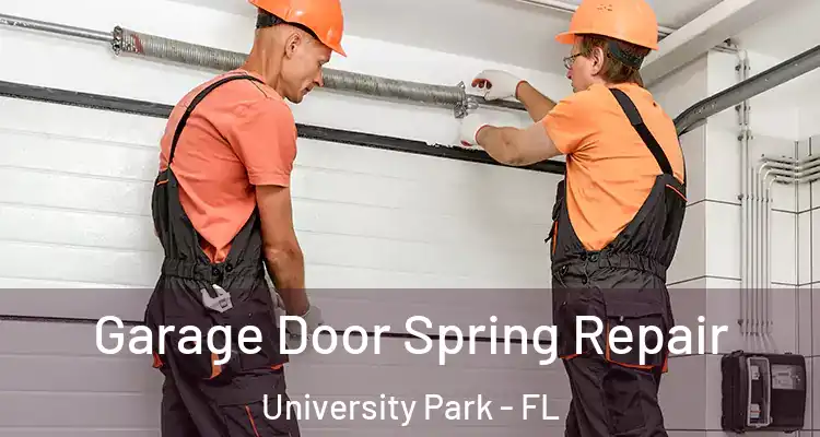 Garage Door Spring Repair University Park - FL