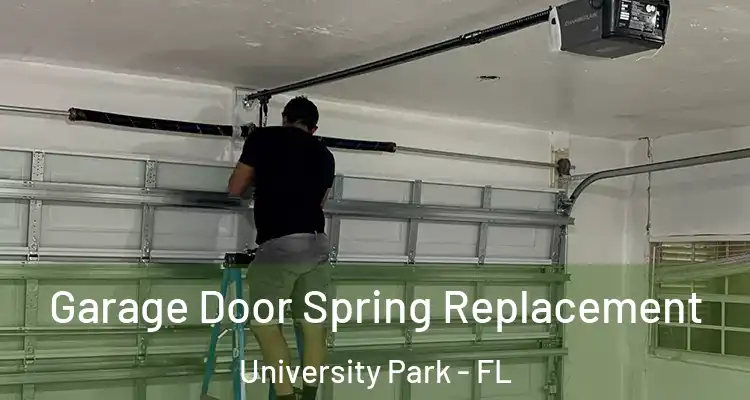 Garage Door Spring Replacement University Park - FL