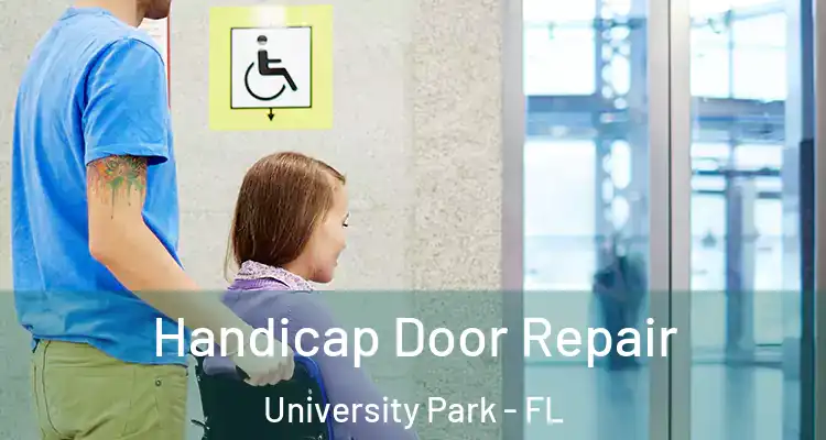 Handicap Door Repair University Park - FL