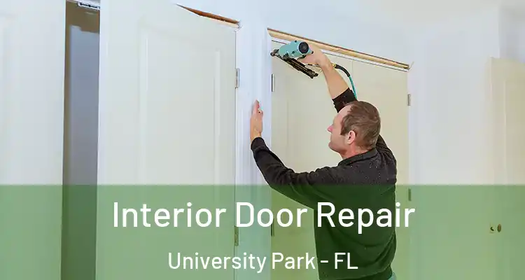 Interior Door Repair University Park - FL