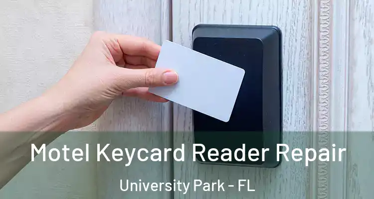 Motel Keycard Reader Repair University Park - FL