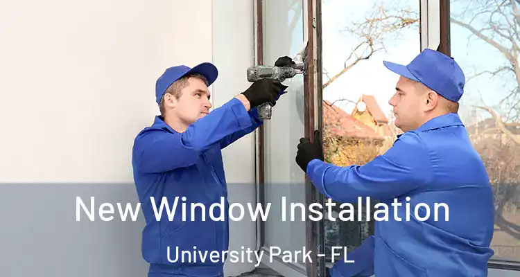 New Window Installation University Park - FL