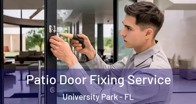 Patio Door Fixing Service University Park - FL