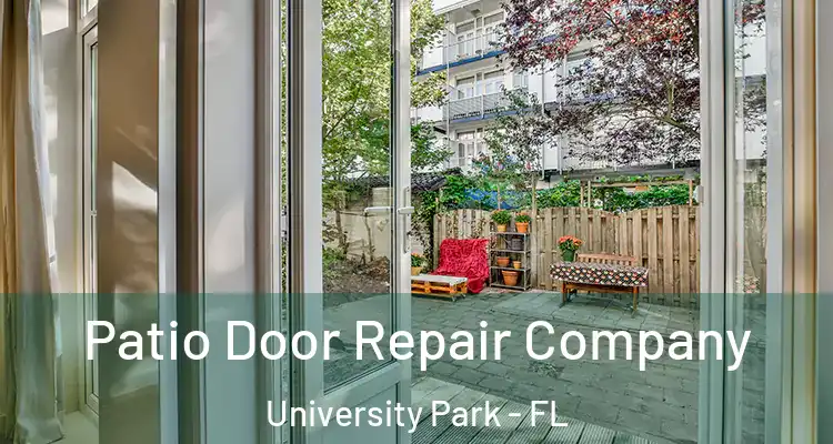Patio Door Repair Company University Park - FL
