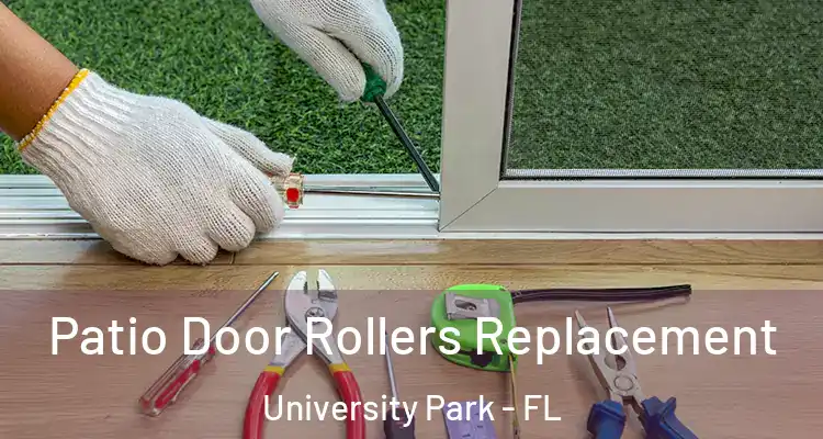 Patio Door Rollers Replacement University Park - FL