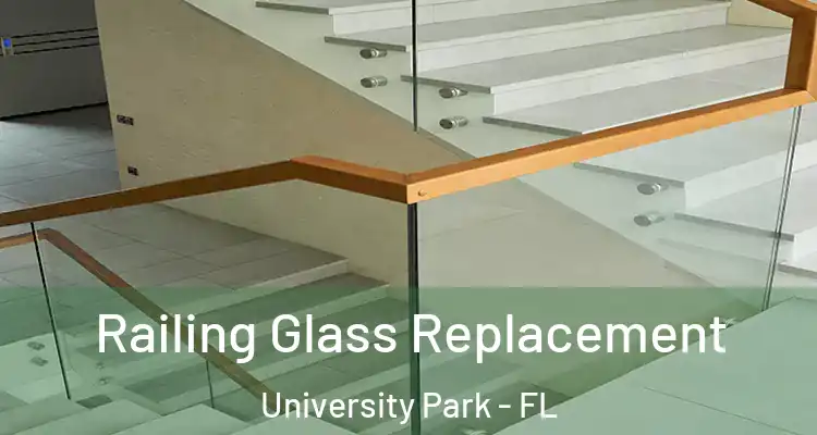 Railing Glass Replacement University Park - FL