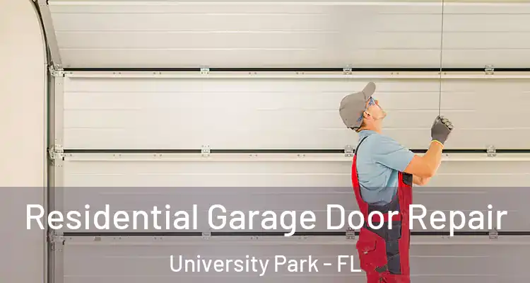 Residential Garage Door Repair University Park - FL