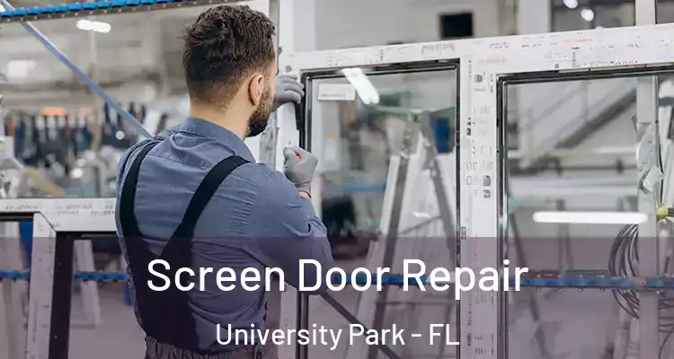Screen Door Repair University Park - FL
