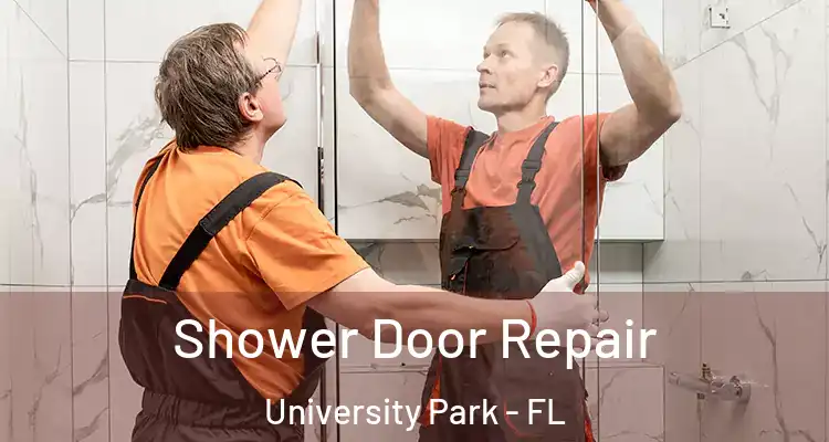Shower Door Repair University Park - FL
