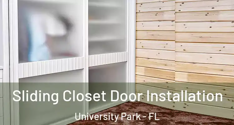 Sliding Closet Door Installation University Park - FL