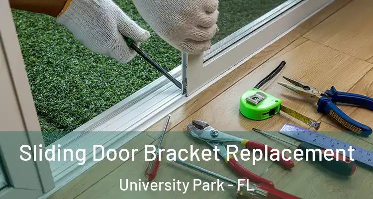 Sliding Door Bracket Replacement University Park - FL