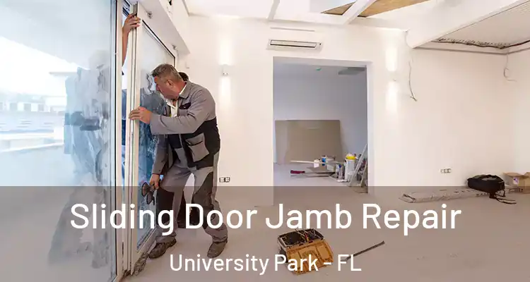 Sliding Door Jamb Repair University Park - FL