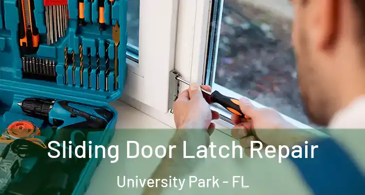 Sliding Door Latch Repair University Park - FL