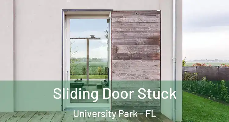 Sliding Door Stuck University Park - FL