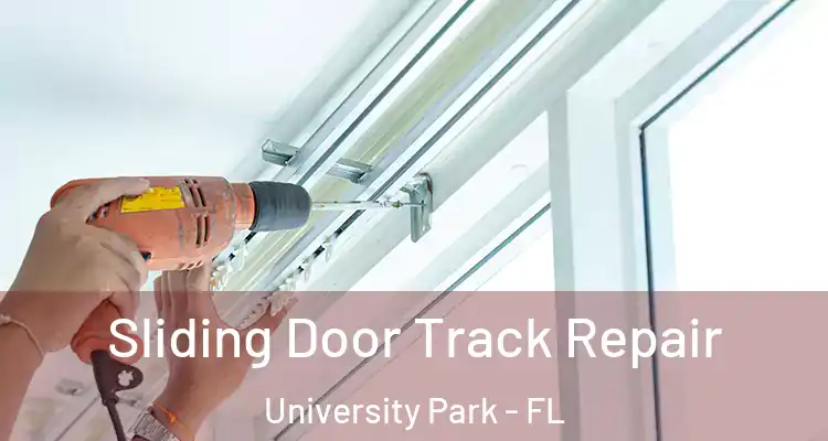 Sliding Door Track Repair University Park - FL