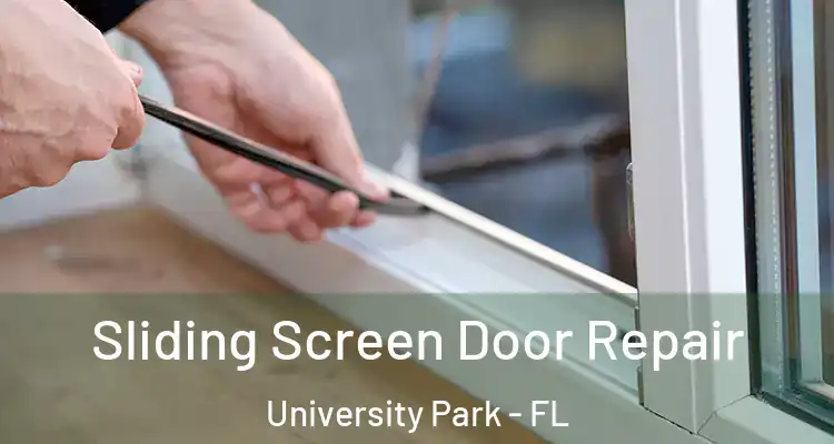Sliding Screen Door Repair University Park - FL