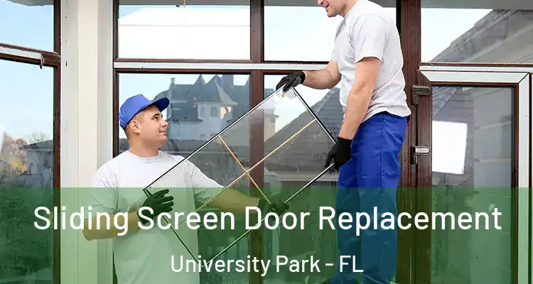 Sliding Screen Door Replacement University Park - FL